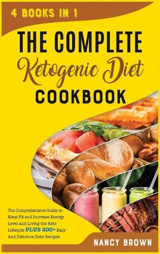 The complete Ketogenic diet Cookbook