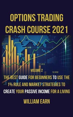 Options Trading Crash Course 2021 volume 2