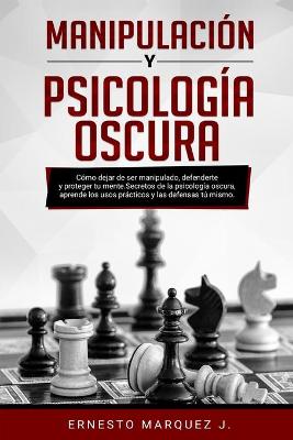 Manipulacion Y Psicologia Oscura