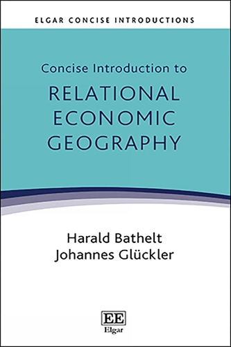Concise Introduction to Relational Economic Geography
