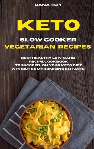 Keto Slow Cooker Vegetarian Recipes