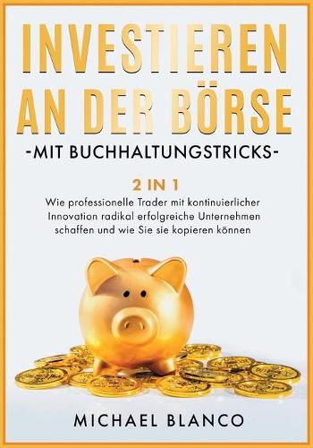 Investieren an Der Boerse Mit Buchhaltungstricks [2 in 1]