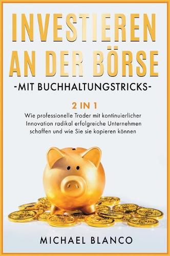 Investieren an Der Boerse Mit Buchhaltungstricks [2 in 1]