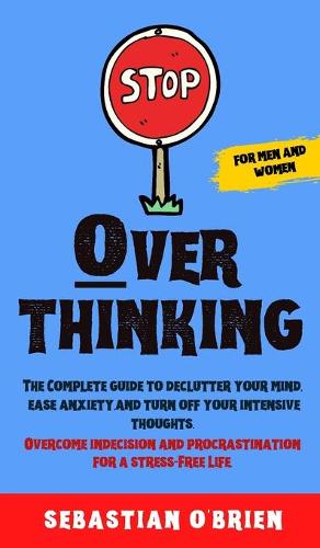 Stop Overthinking