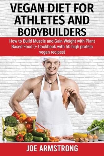 Vegan Diet for Athletes and Bodybuilders