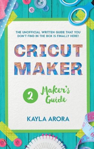 Cricut Maker's Guide
