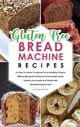 Gluten-Free Bread Machine Recipes