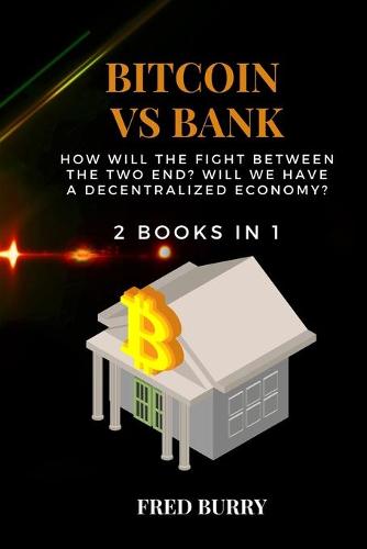 Bitcoin Vs Bank