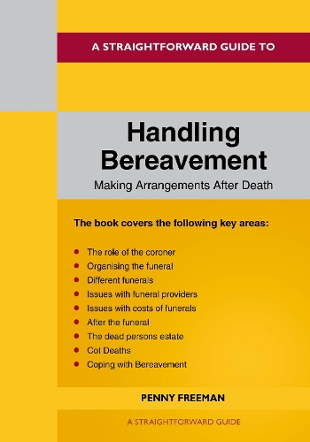 A Straightforward Guide to Handling Bereavement Making Arrangements Following Death