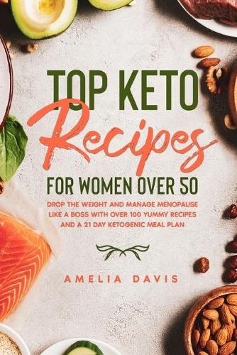 Top Keto Recipes For Women Over 50