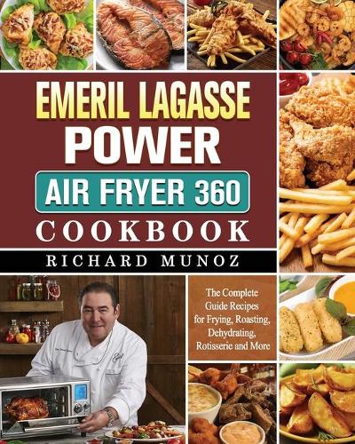 Emeril Lagasse Power Air Fryer 360 Cookbook