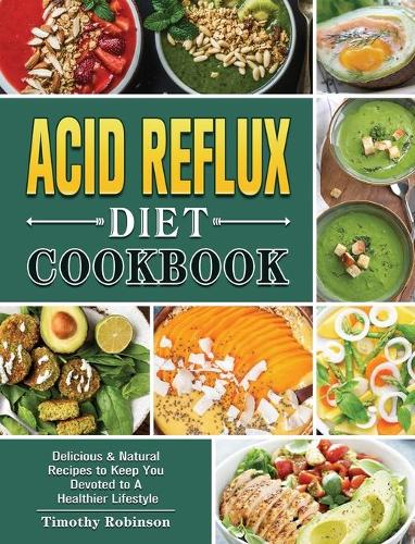 Acid Reflux Diet Cookbook