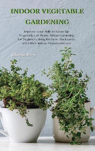 Indoor Vegetable Gardening