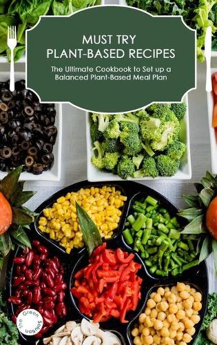 Must-Try Plant-Based Recipes