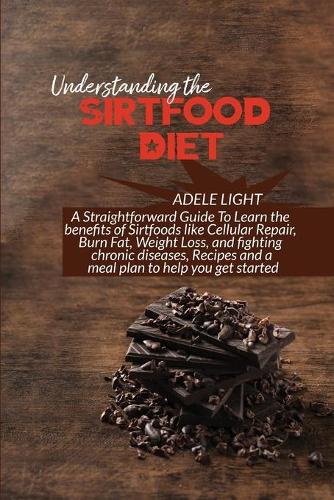 Understanding the Sirtfood Diet