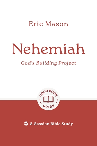 Nehemiah: God's Building Project