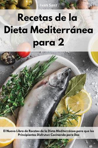 Recetas De La Dieta Mediterranea Para Dos