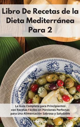 Libro De Recetas De La Dieta Mediterranea Para Dos