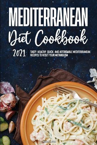Mediterranean Diet Cookbook 2021