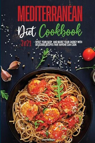 Mediterranean Diet Cookbook 2021