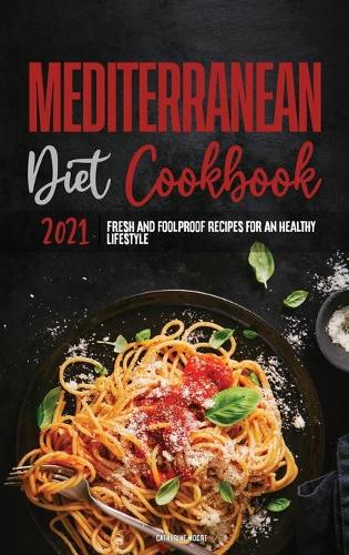Mediterranean Diet Cookbook 2021