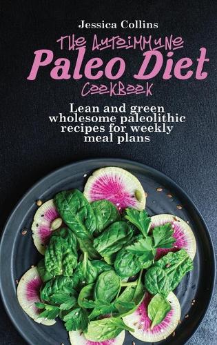 The Autoimmune Paleo Cookbook