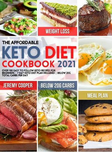 The Affordable Keto Diet Cookbook 2021