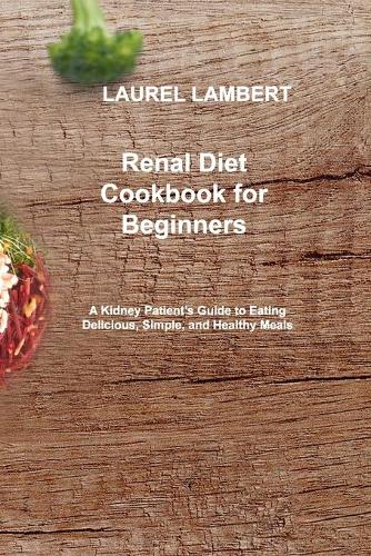 Renal Diet Cookbook for beginners