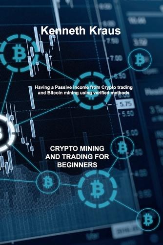 Crypto Mining and Trading for Beginners