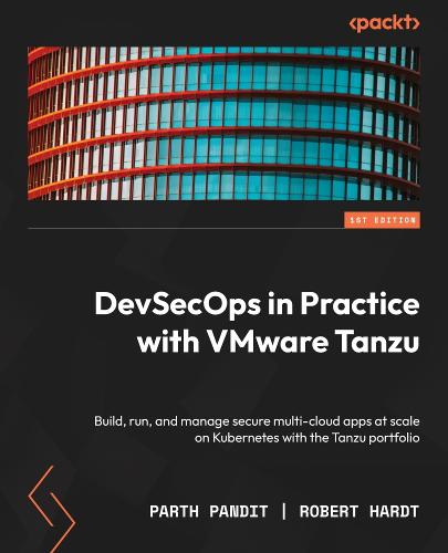 DevSecOps in Practice with VMware Tanzu