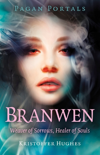 Pagan Portals - Branwen