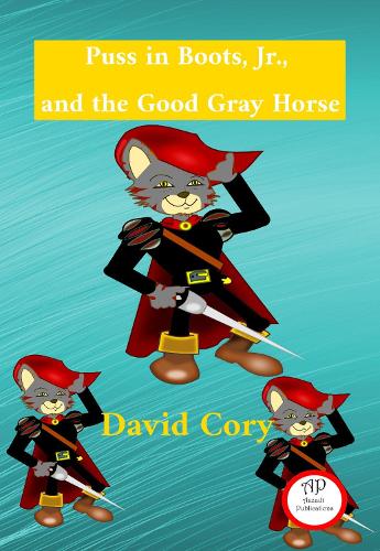 Puss in Boots,Jr.,and the Good Gray Horse