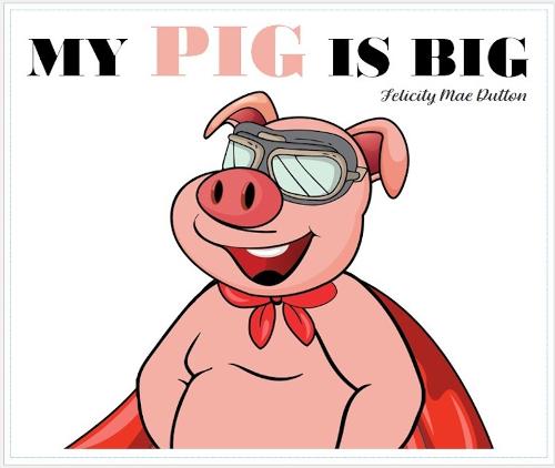 My Pig is Big