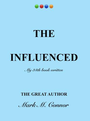 THE INFLUENCED
