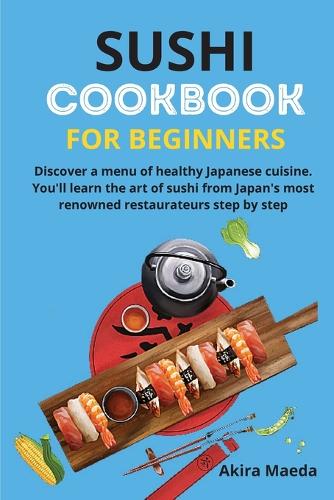 Sushi Cookbook for Beginners