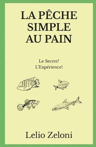 La Pêche Simple au Pain