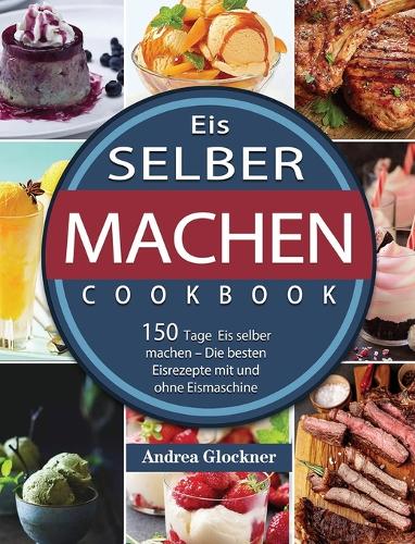 Eis selber machen