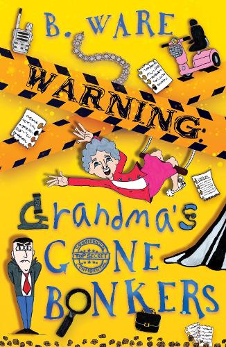 WARNING: Grandma's Gone Bonkers