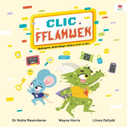 Clic a Fflamwen - Bydd glyfar. Bydd ddiogel. Bydd yn arwr ar-lein
