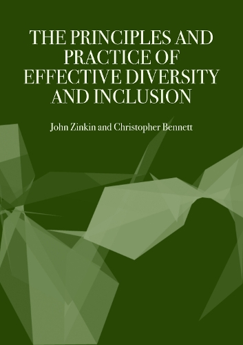 The Principles and Practice of Effective Diversity and Inclusion 1