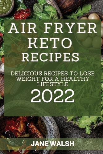 Air Fryer Keto Recipes 2022