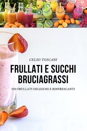 Frullati E Succhi Bruciagrassi