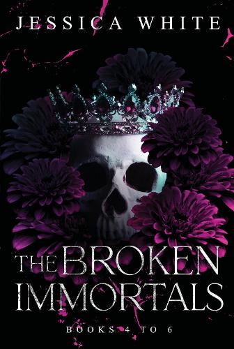 The Broken Immortals: Books 4-6