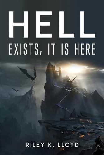 Hell exists, it is here
