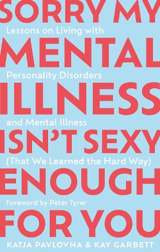 Sorry My Mental Illness Isn't Sexy Enough for You