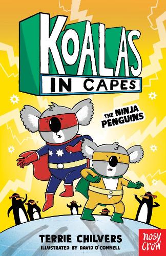 Koalas in Capes: The Ninja Penguins