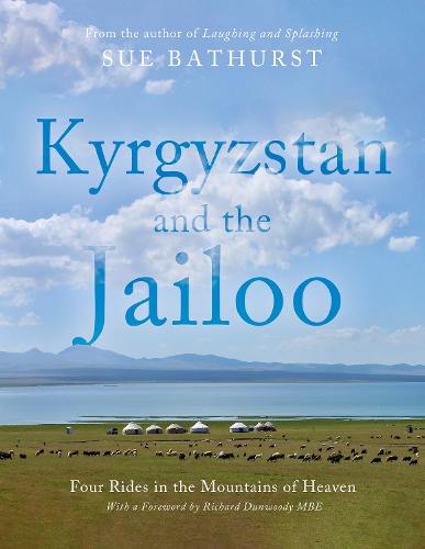 Kyrgyzstan and the Jailoo