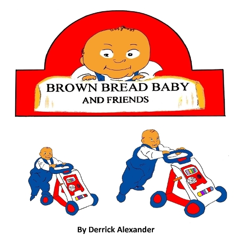 Brown Bread Baby and Friends