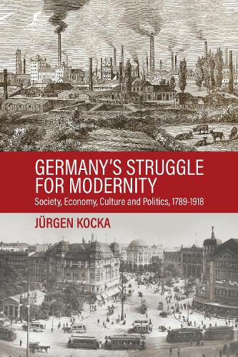 Germany’s Struggle for Modernity