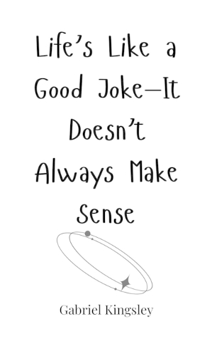 Life's Like a Good Joke-It Doesn't Always Make Sense